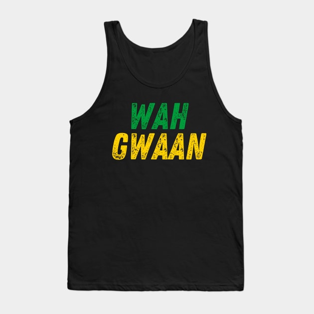Wah Gwaan Jamaican Slang Patois Jamaica Flag Colors Tank Top by Yaad Man